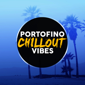 Portofino Chillout Vibes