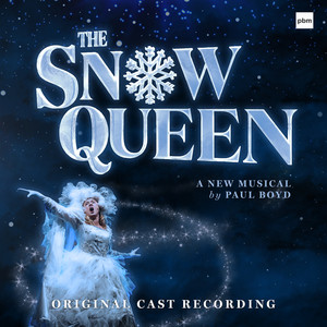 The Snow Queen - A New Musical (Original Cast Recording)