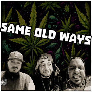 Same Old Ways (Explicit)