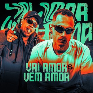 VAI AMOR, VEM AMOR (Explicit)