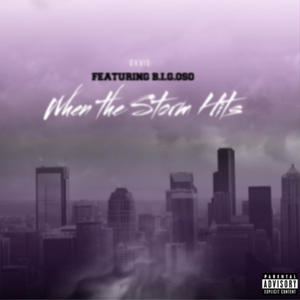 When the Storm Hits (feat. B.I.G.OSO) (Explicit)