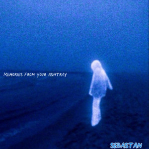 Memories From Your Ashtray (Explicit)