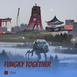 Fungky Together