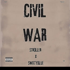 Civil War (feat. Swifty Blue) (Explicit)