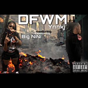 DFWM (feat. Big Nini) [Explicit]