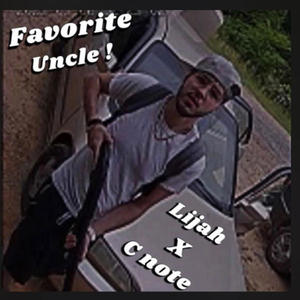 Favorite Uncle (feat. Cnote) [Explicit]