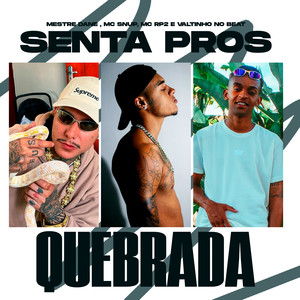 Senta Pros Quebrada (Explicit)