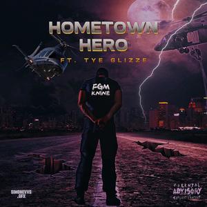 Hometown Hero (feat. Tye Glizze) [Explicit]