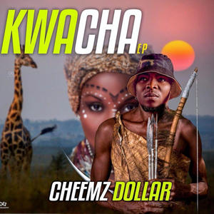 KWACHA (feat. Cheemz Dollar)