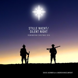 Silent Night (Remembering Christmas 1914) [feat. Andrew Wheelwright]