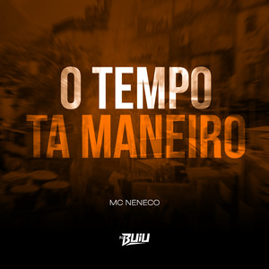 O Tempo ta Maneiro (Explicit)