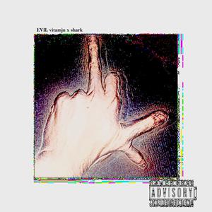 EVIL (Explicit)