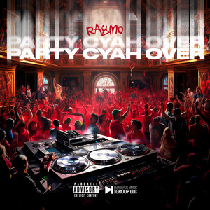 Party Cyah Over (Explicit)