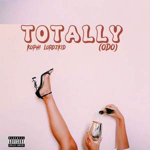 Totally (ODO) [Explicit]