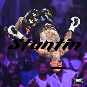 Stuntin (Explicit)