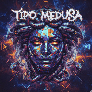 Tipo Medusa (Explicit)