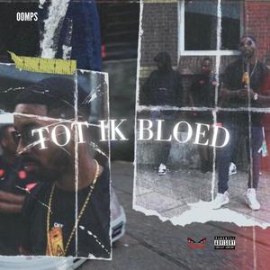 Tot Ik Bloed (Explicit)