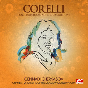 Corelli: Concerto Grosso No. 10 in C Major, Op. 6 (Digitally Remastered)