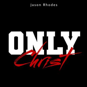 Only Christ