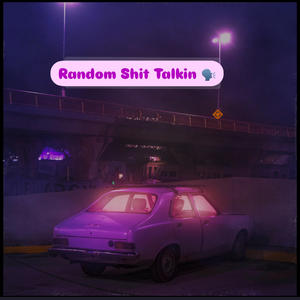 Random Shit Talkin (feat. Rico Chopp) (Explicit)
