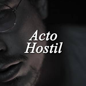 Acto Hostil (Explicit)