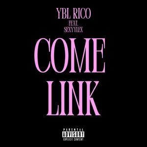 Come Link (feat. SexyyLex) [Explicit]