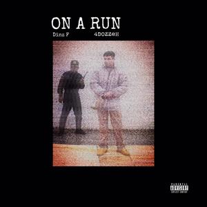 ON A RUN (feat. 4dozz@h) [Explicit]