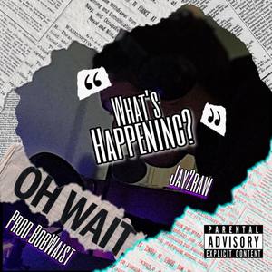 What's Happening? (Explicit)