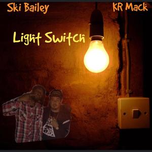 Light Switch (feat. KR Mack) (Explicit)