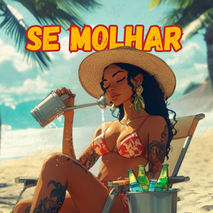 Se Molhar (Explicit)