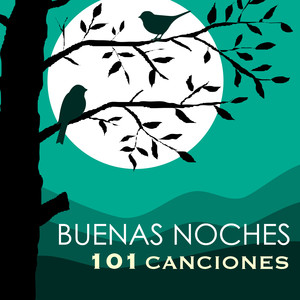 Buenas Noches - 101 Canciones para Dormir Profundamente toda la Noche, Melodias para Adultos