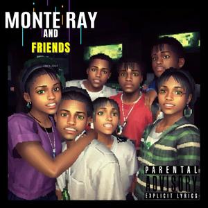 Monte Ray and Friends (Explicit)
