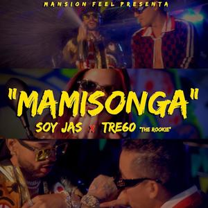 MAMISONGA (feat. Tre60 "The Rookie") [Explicit]