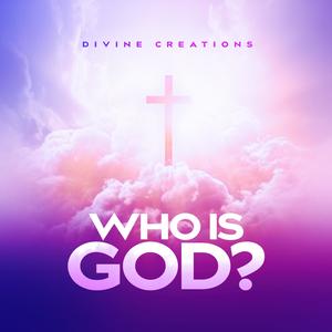Who Is God? (feat. Chris Michae1)