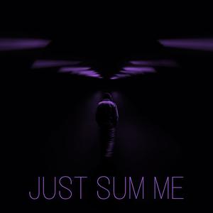 JUS SUM ME (Explicit)