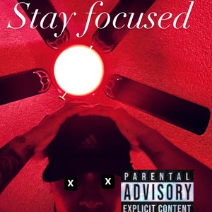 Stay focused (Explicit)