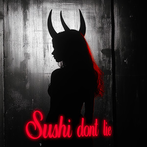 sushi don´t lie