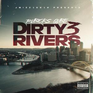 Dirty 3 Rivers (Explicit)