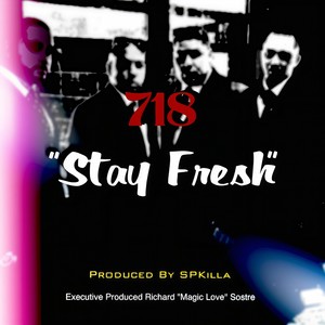 718 - Stay Fresh