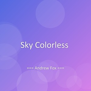 Sky Colorless