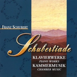 Franz Schubert: Schubertiade - Klavierwerke, Kammer Musik