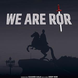 We Are Ror (feat. Deep Ror) (Explicit)