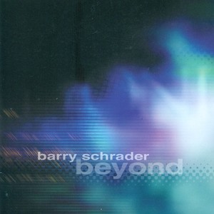 SCHRADER, B.: Beyond / Death / First Spring / Duke's Tune (Schrader)