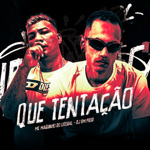 Que Tentação (Explicit)