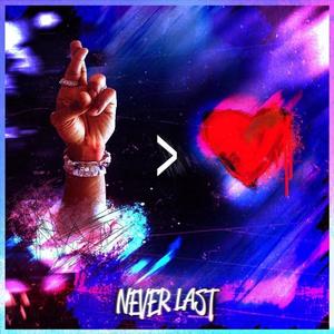 Never Last (Explicit)