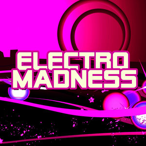 'Electro Madness' Royalty Free Loops for Producers and Djs