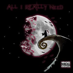 all i really need (Explicit)