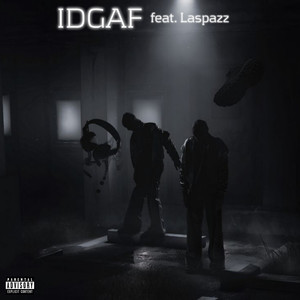 IDGAF (Explicit)