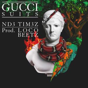 Gucci Suits (feat. Locobeetz)