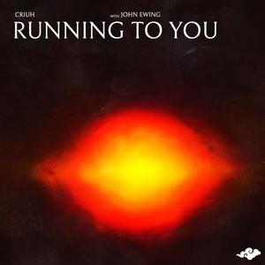 Running To You (feat. John Ewing)